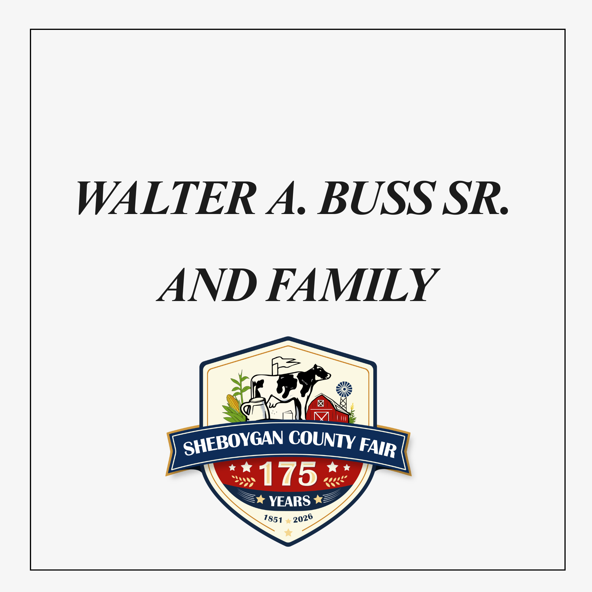WALTER A. BUSS SR. AND FAMILY